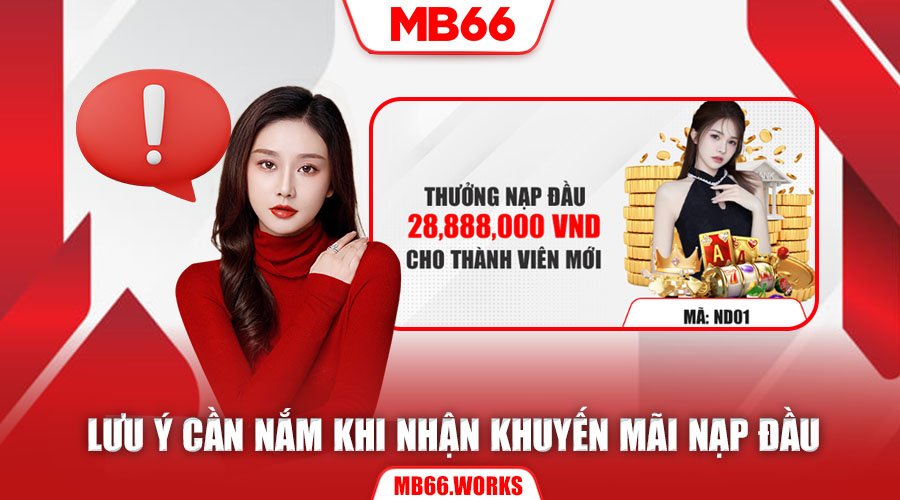 Cẩm Nang Khuyến Mãi MB66 Top Chương Trình Ưu Đãi Hấp Dẫn 1 Cẩm nang khuyến mãi MB66 - Thưởng nạp đầu 28,888,000 VND