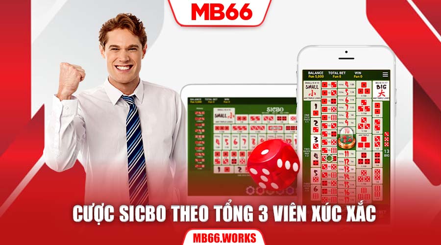 Hướng Dẫn Sicbo Mb66: Hiểu Luật Chơi Và Đặt Cược Sicbo 2 Đặt cược cho tổng 3 viên xúc xắc có cơ hội nhận thưởng cao