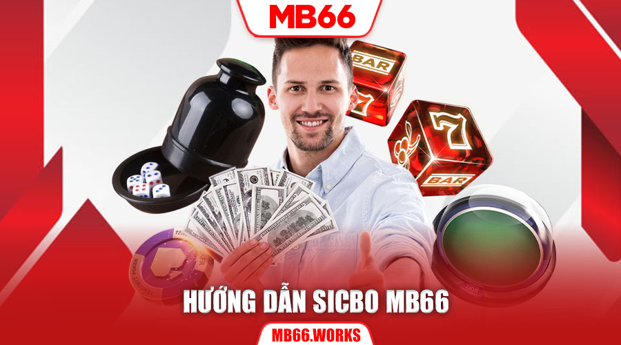 Hướng Dẫn Sicbo Mb66: Hiểu Luật Chơi Và Đặt Cược Sicbo 3 Hướng dẫn Sicbo MB66 với chỉ với các thao tác đơn giản