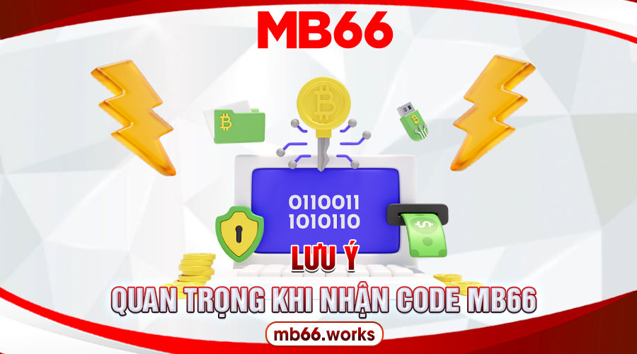 Hướng Dẫn Cách Nhận Code Khuyến Mãi MB66 Rinh Quà Về Túi 4 Một vài lưu ý khi nhận giftcode từ MB66