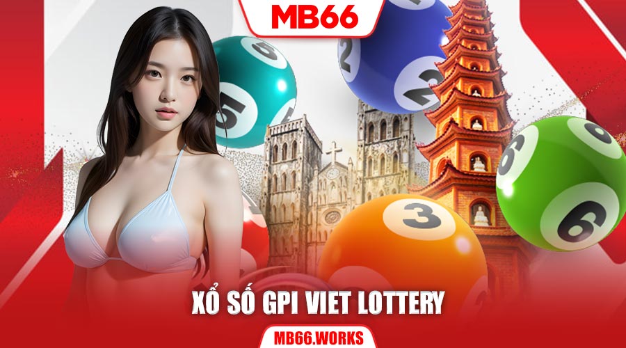 Hướng Dẫn Xổ Số MB66 - Cược Nhỏ Thắng Lớn Cùng MB66 2 Thăng hoa cùng xổ số GPI Viet Lottery Mb66